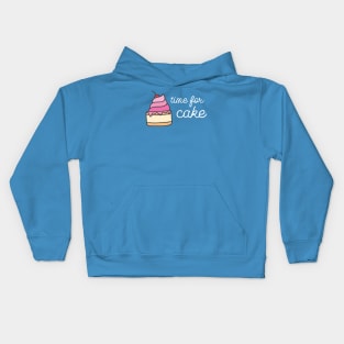 You know it's true: It's always time for cake (white text) Kids Hoodie